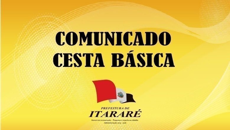 Cesta Básica será entregue a partir do dia 15